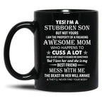 Best Stubborn Son Of Awesome Mom Birthday Mug Family Graduation Mothers Day Mug Black Coffee Mug