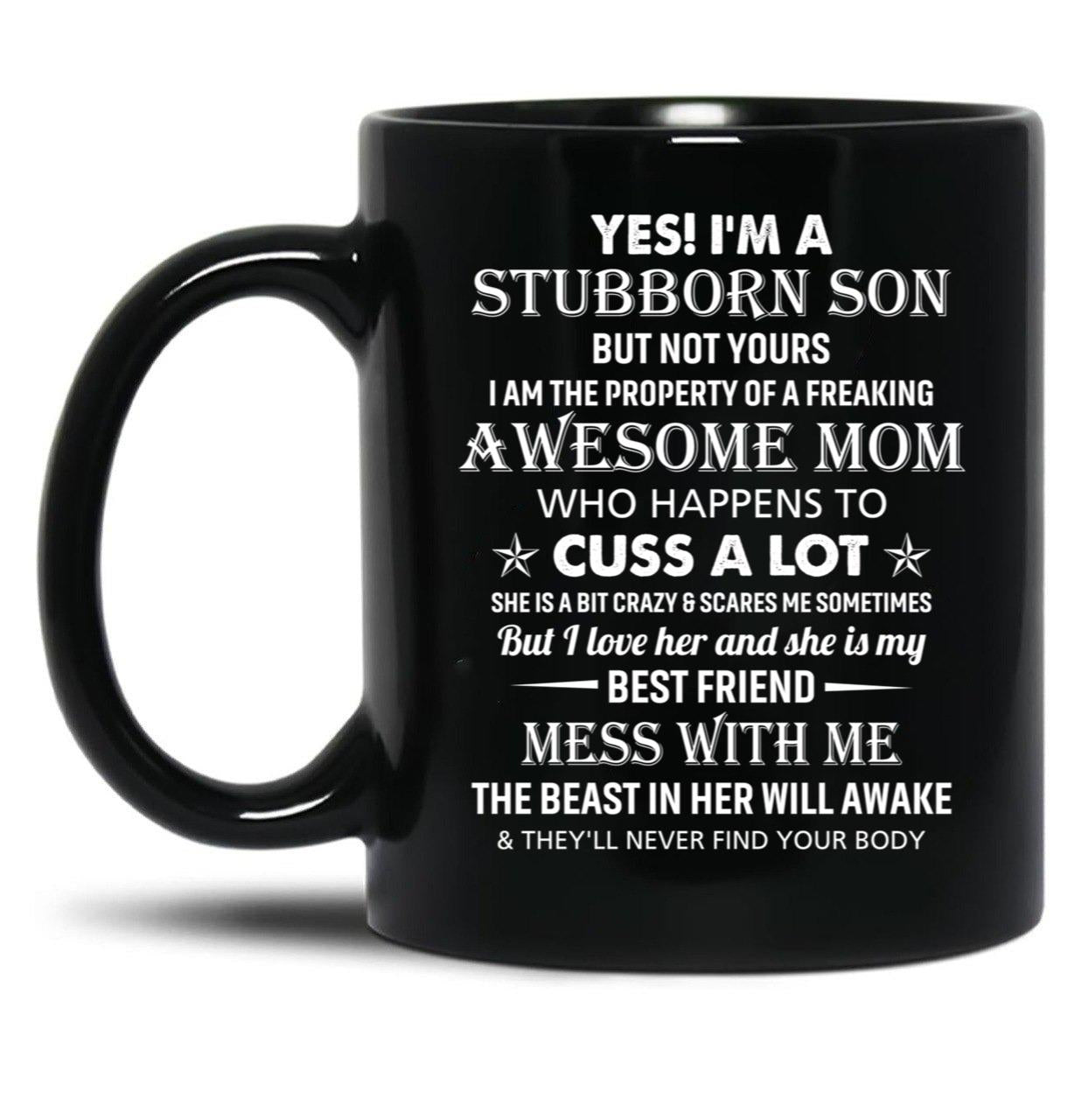 Best Stubborn Son Of Awesome Mom Birthday Mug Family Graduation Mothers Day Mug Black Coffee Mug
