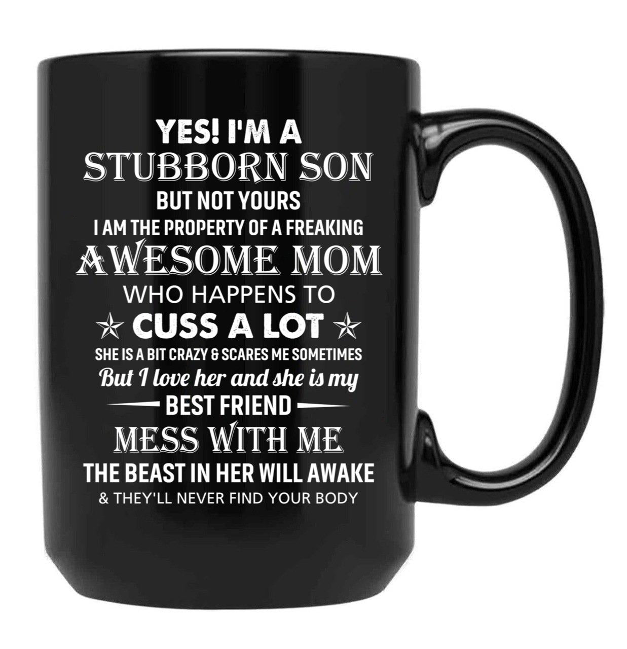 Best Stubborn Son Of Awesome Mom Birthday Mug Family Graduation Mothers Day Mug Black Coffee Mug - Black