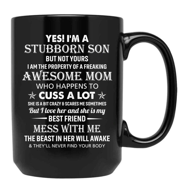 Best Stubborn Son Of Awesome Mom Birthday Mug Family Graduation Mothers Day Mug Black Coffee Mug - Black
