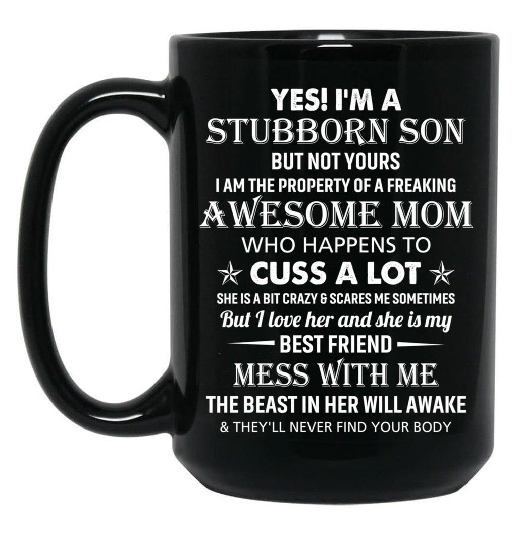 Best Stubborn Son Of Awesome Mom Birthday Mug Family Graduation Mothers Day Mug Black Coffee Mug