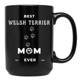 Best Welsh Terrier Mom Ever Black Coffee Mug, Gift Coffee Mug
