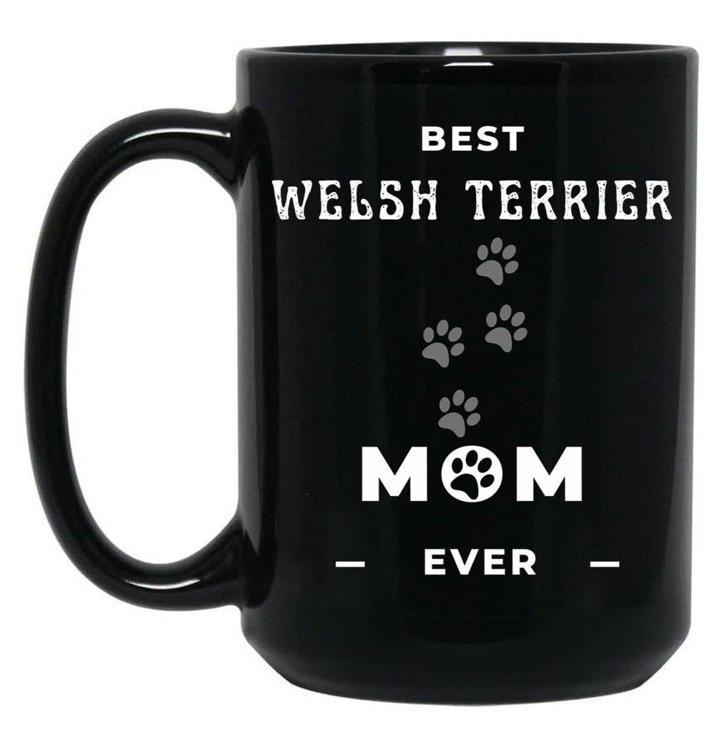 Best Welsh Terrier Mom Ever Black Coffee Mug, Gift Coffee Mug