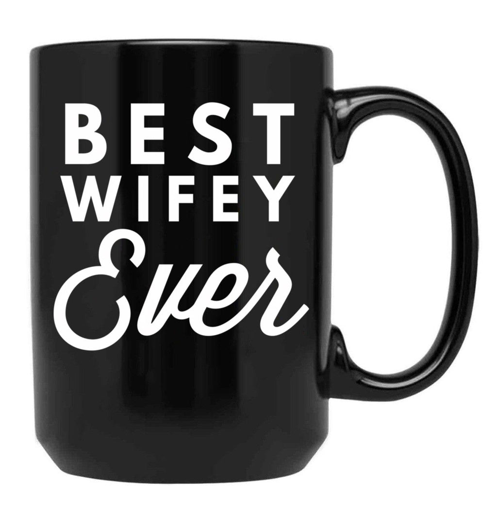 Best Wifey Ever (3) Black Coffee Mug, Gift Coffee Mug