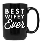 Best Wifey Ever (3) Black Coffee Mug, Gift Coffee Mug