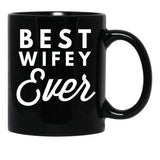 Best Wifey Ever (4) Black Coffee Mug, Gift Coffee Mug - Black