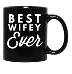 Best Wifey Ever (4) Black Coffee Mug, Gift Coffee Mug - Black