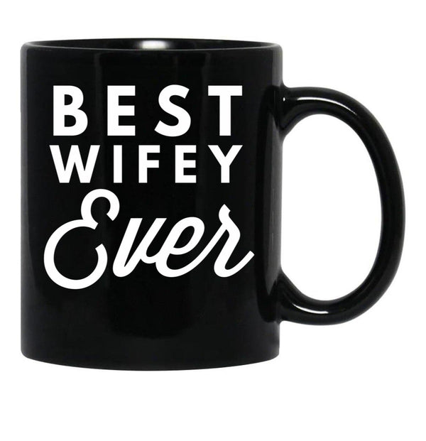 Best Wifey Ever (4) Black Coffee Mug, Gift Coffee Mug - Black