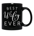 Best Wifey Ever Black Coffee Mug, Gift Coffee Mug - Black