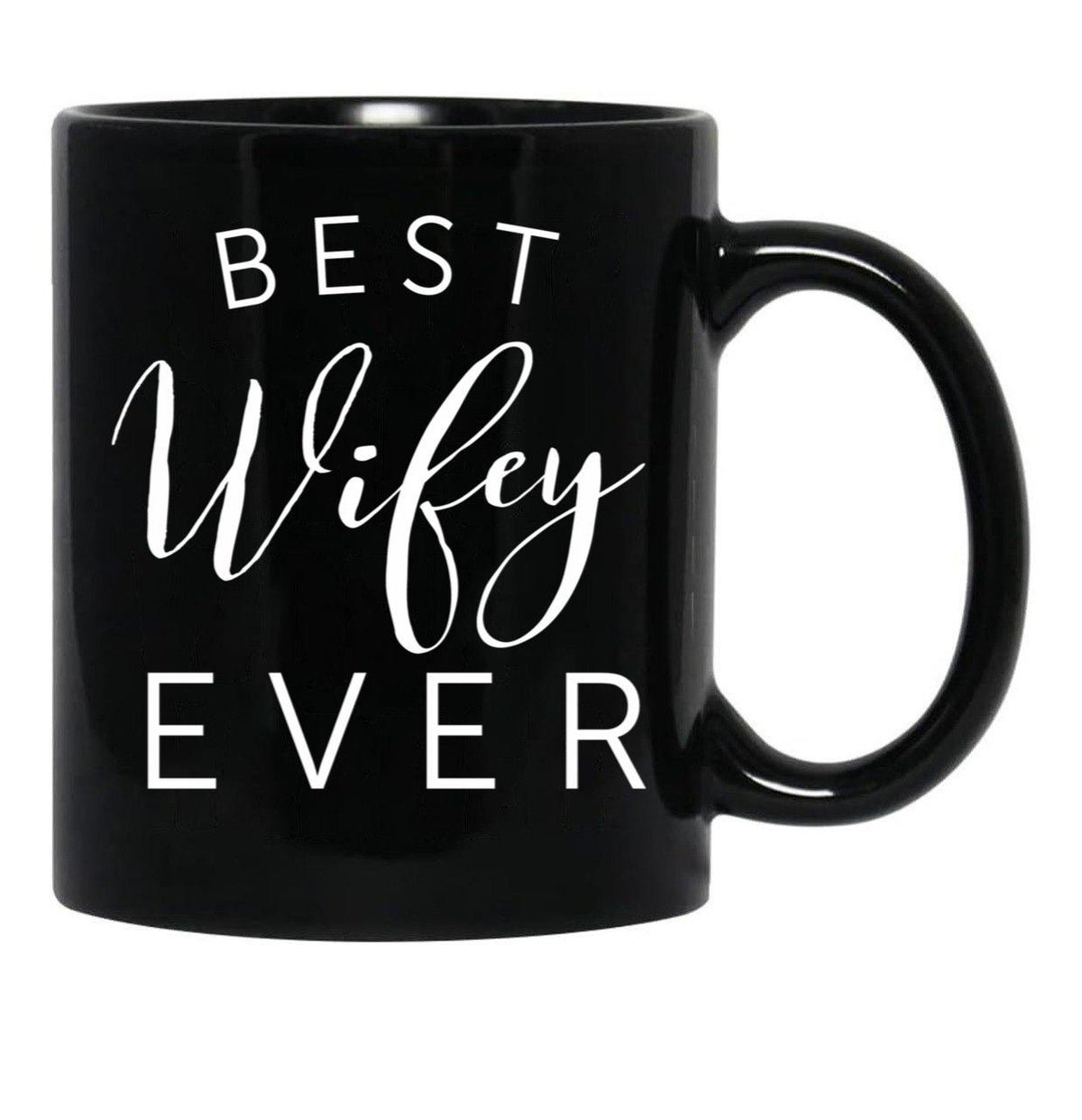 Best Wifey Ever Black Coffee Mug, Gift Coffee Mug - Black