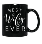Best Wifey Ever Black Coffee Mug, Gift Coffee Mug - Black