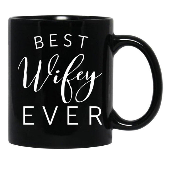 Best Wifey Ever Black Coffee Mug, Gift Coffee Mug - Black