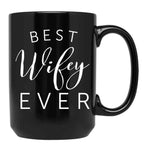 Best Wifey Ever Black Coffee Mug, Gift Coffee Mug