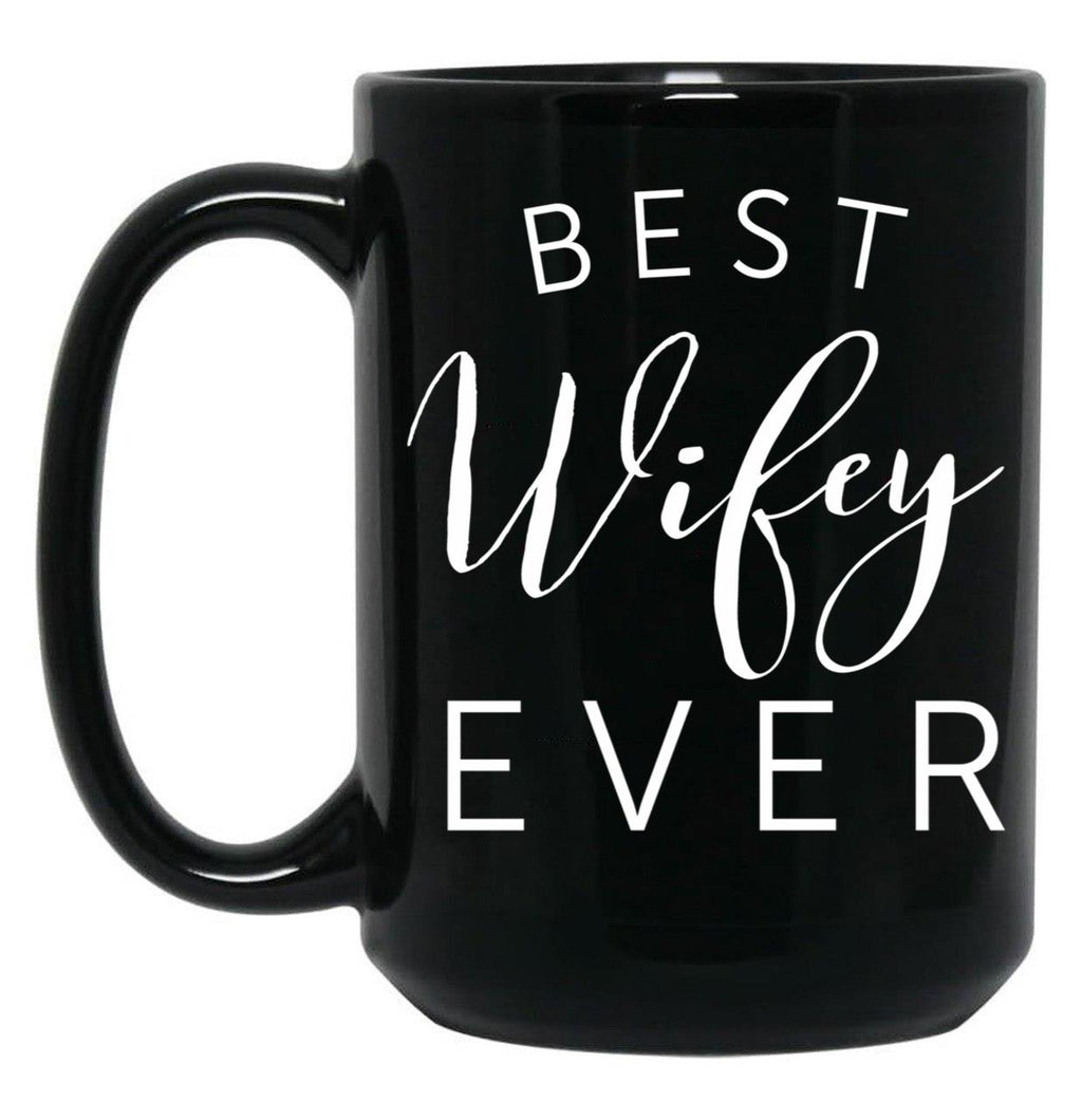 Best Wifey Ever Black Coffee Mug, Gift Coffee Mug