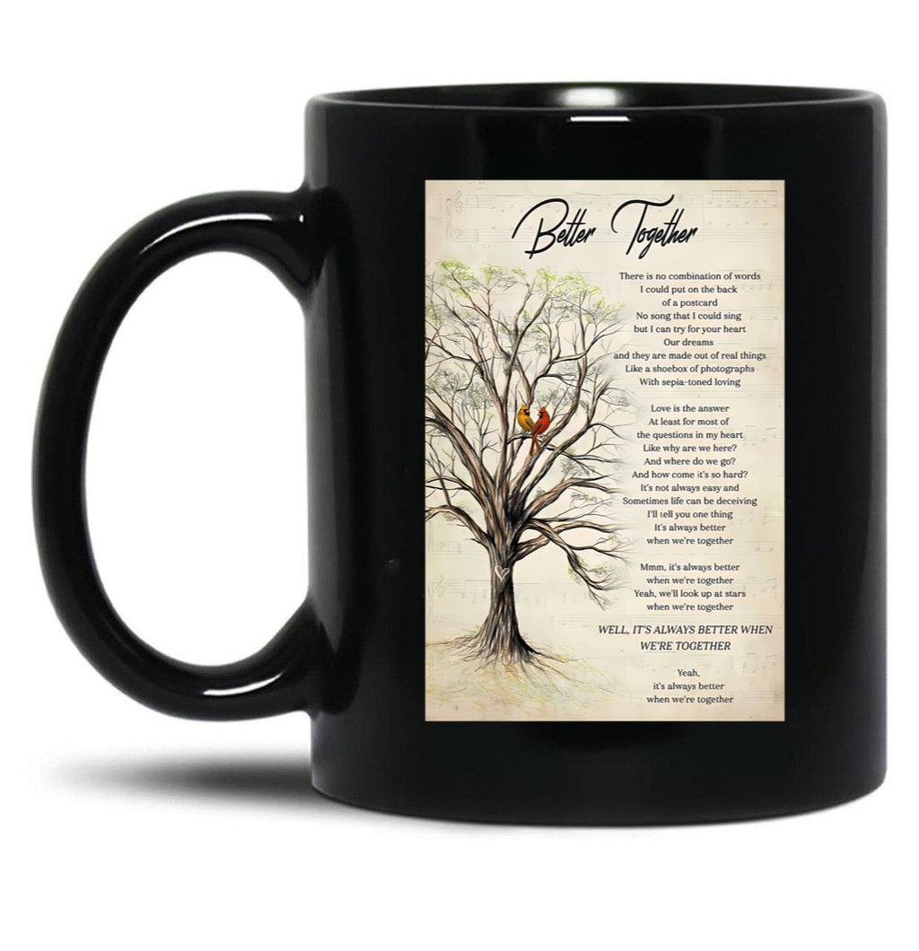Better Together Jack Jhnson Lyrics- Well It'S Always Better When We'Re Together Black Coffee Mug