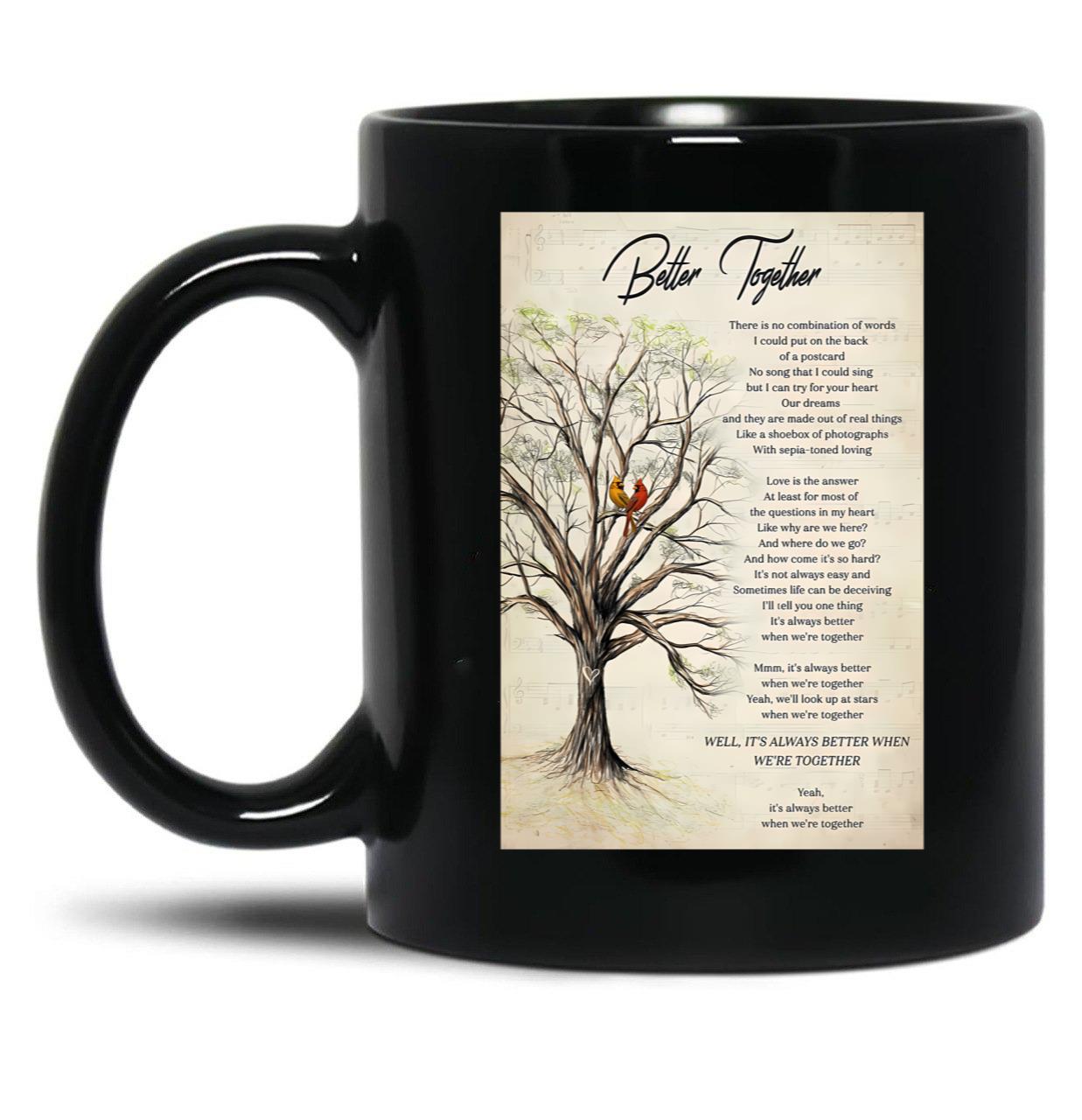 Better Together Jack Jhnson Lyrics- Well It'S Always Better When We'Re Together Black Coffee Mug