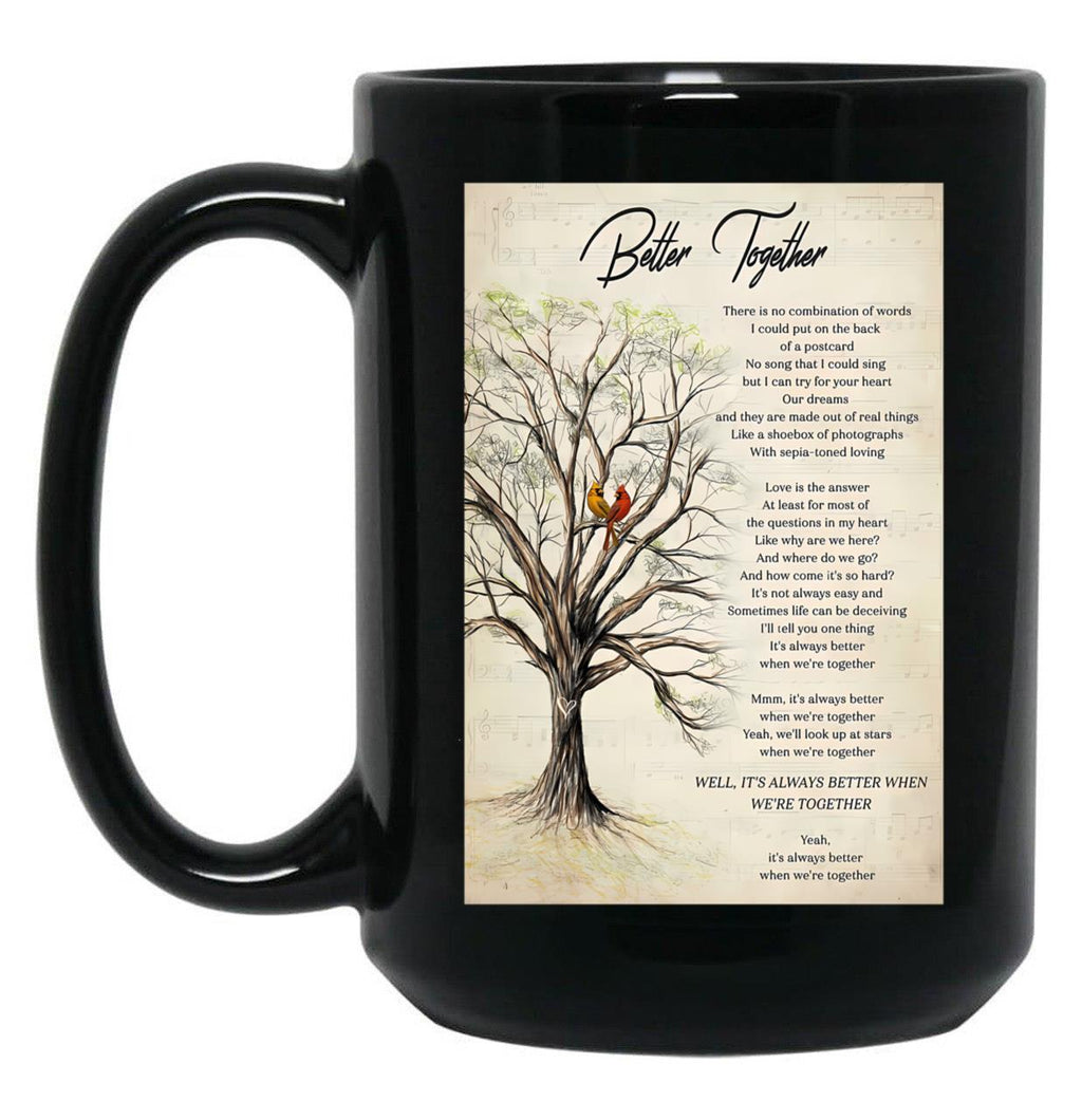 Better Together Jack Jhnson Lyrics- Well It'S Always Better When We'Re Together Black Coffee Mug