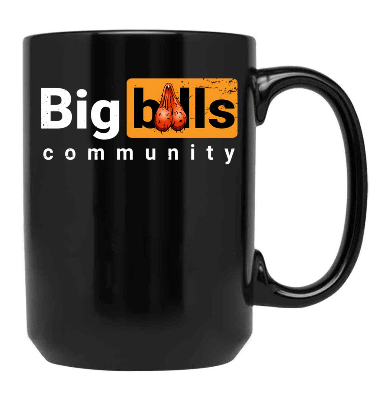 Big Balls Community Funny Inaproppriate Badass Dad Black Coffee Mug, Gift Coffee Mug