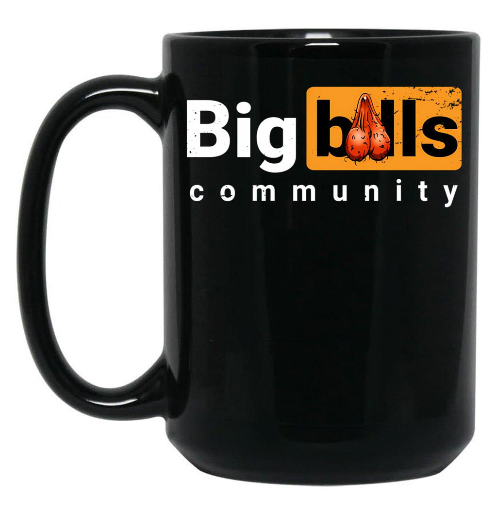 Big Balls Community Funny Inaproppriate Badass Dad Black Coffee Mug, Gift Coffee Mug