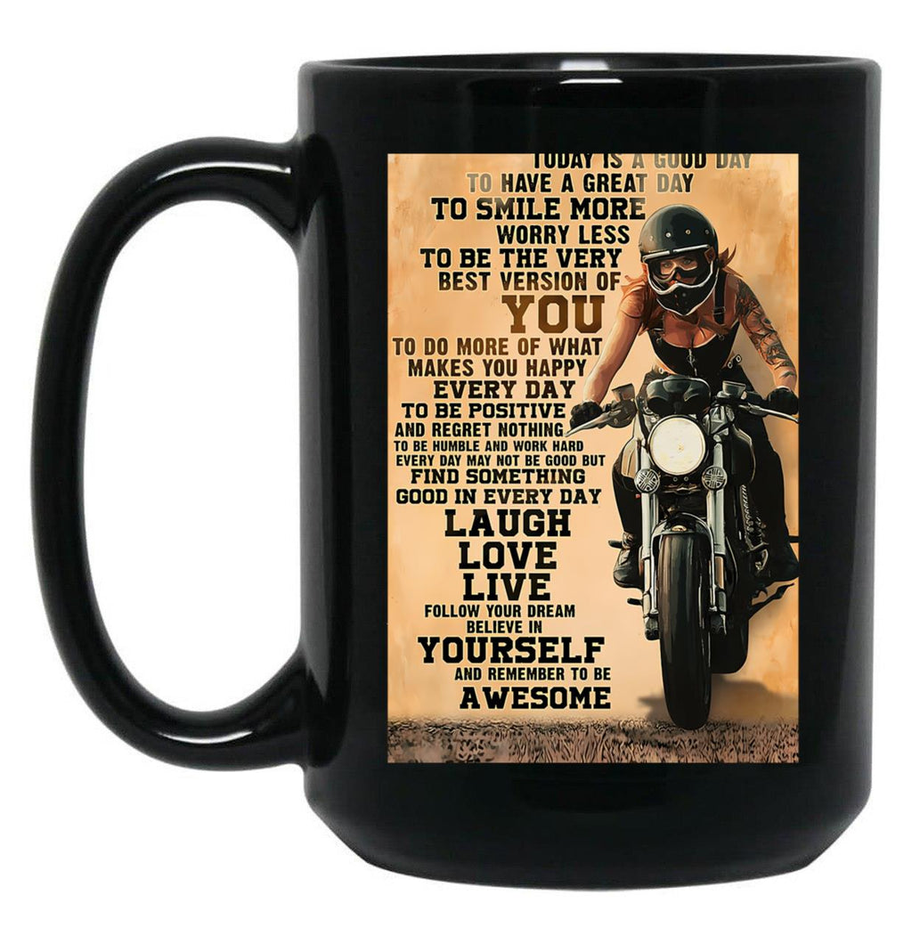 Biker Today Is A Good Day To Have A Great Day Poster Black Coffee Mug