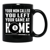 Billiards Pool Players 8 Ball Cue Ball Sport Gift Billiards Shirt For Men And Women Play Pool T-Shirt Funny Billiard Your Mom Called Black Coffee Mug, Gift Coffee Mug - Black