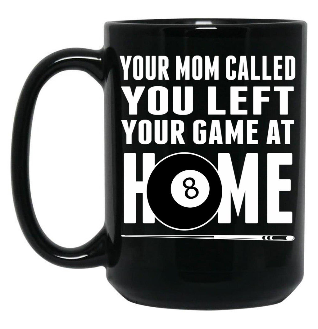 Billiards Pool Players 8 Ball Cue Ball Sport Gift Billiards Shirt For Men And Women Play Pool T-Shirt Funny Billiard Your Mom Called Black Coffee Mug, Gift Coffee Mug