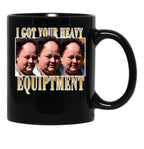 Billy Gerhardt Boss - I Got Your Heavy Equipment Meme Classic Black Coffee Mug, Gift Coffee Mug - Black