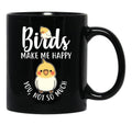 Birds Make Me Happy Black Coffee Mug, Gift Coffee Mug - Black