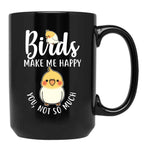 Birds Make Me Happy Black Coffee Mug, Gift Coffee Mug