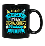 Birthday Step Daughter Gift It'S My Stepdaughter'S Birthday Black Coffee Mug - Black