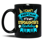 Birthday Step Daughter Gift It'S My Stepdaughter'S Birthday Black Coffee Mug