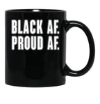 Black Af Proud Af Black Coffee Mug - Black