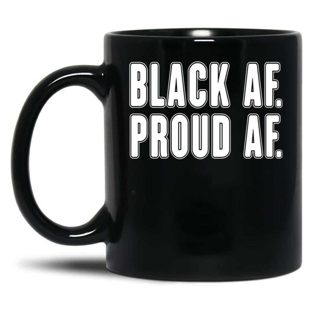 Black Af Proud Af Black Coffee Mug