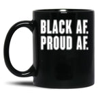 Black Af Proud Af Black Coffee Mug