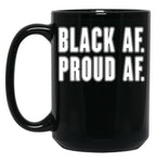 Black Af Proud Af Black Coffee Mug
