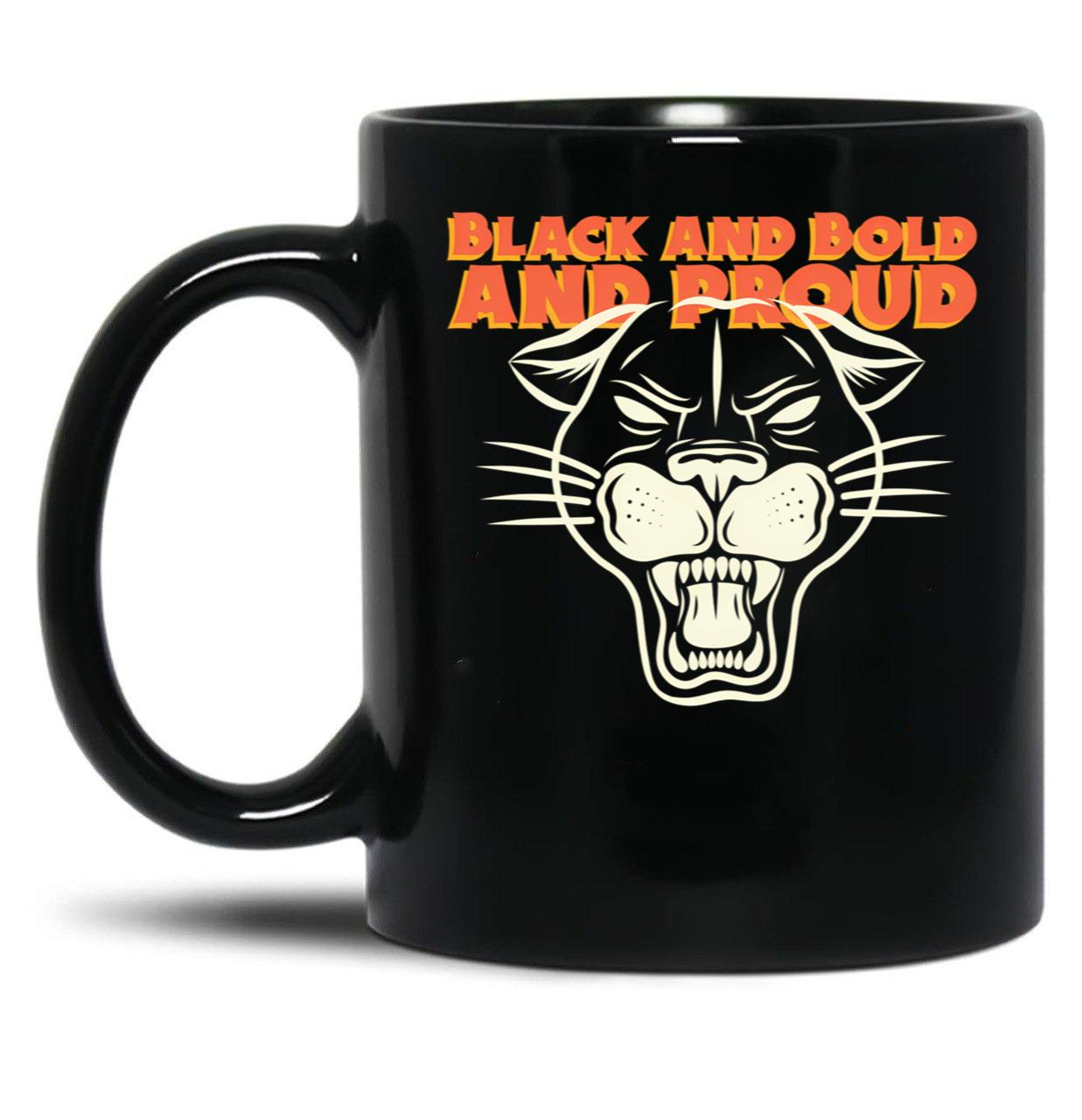 Black And Bold And Proud - Black History Month Black Coffee Mug