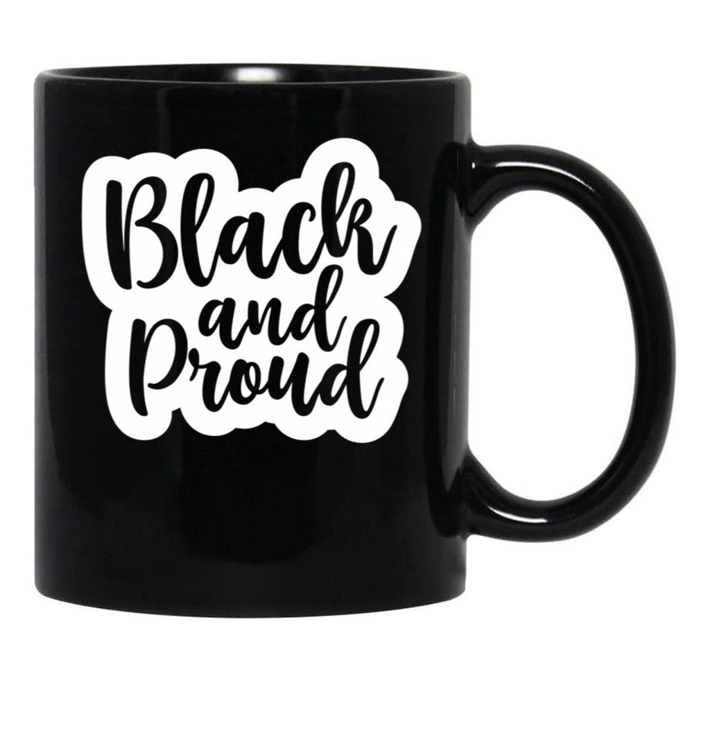 Black And Proud African American Black History Black Lives Matter Black Coffee Mug - Black