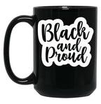 Black And Proud African American Black History Black Lives Matter Black Coffee Mug