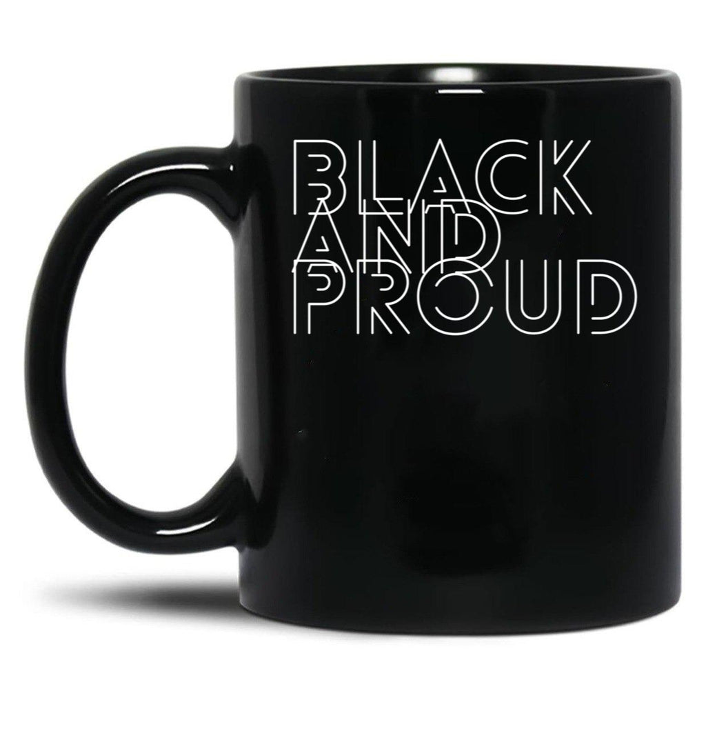 Black And Proud For Proud African Americans And People Of Color. Black Coffee Mug