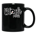 Black And Proud Mug Black History Mug Black Coffee Mug - Black