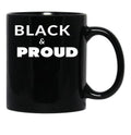 Black And Proud (11) Black Coffee Mug - Black