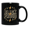 Black And Proud (1) Black Coffee Mug - Black