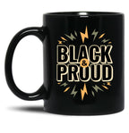 Black And Proud (1) Black Coffee Mug