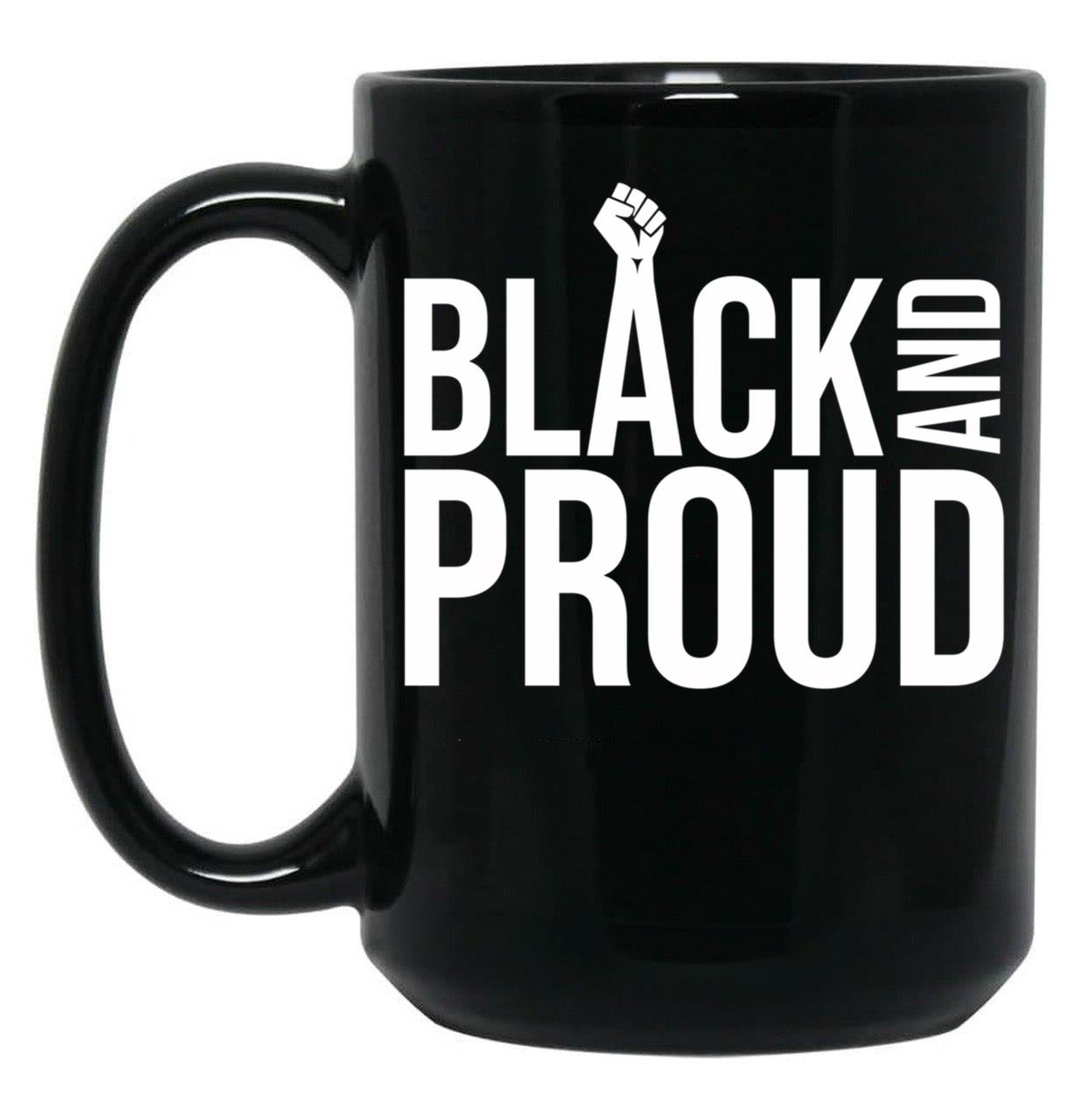 Black And Proud (2) Black Coffee Mug
