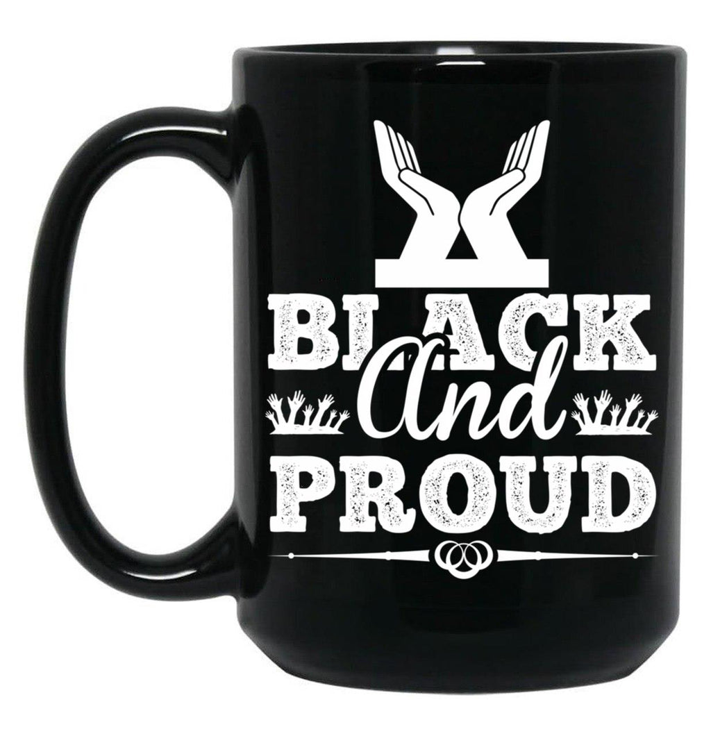 Black And Proud (3) Black Coffee Mug