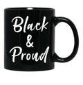 Black And Proud Black Coffee Mug - Black