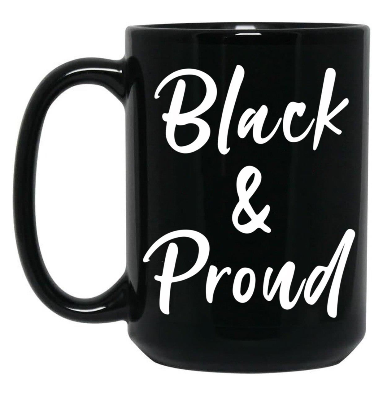 Black And Proud Black Coffee Mug