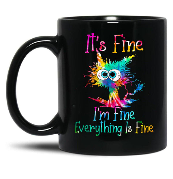 Black Cat It Is Fine I Am Fine Everything Is Fine Funny Cat Tie Dye Black Coffee Mug, Gift Coffee Mug - Black
