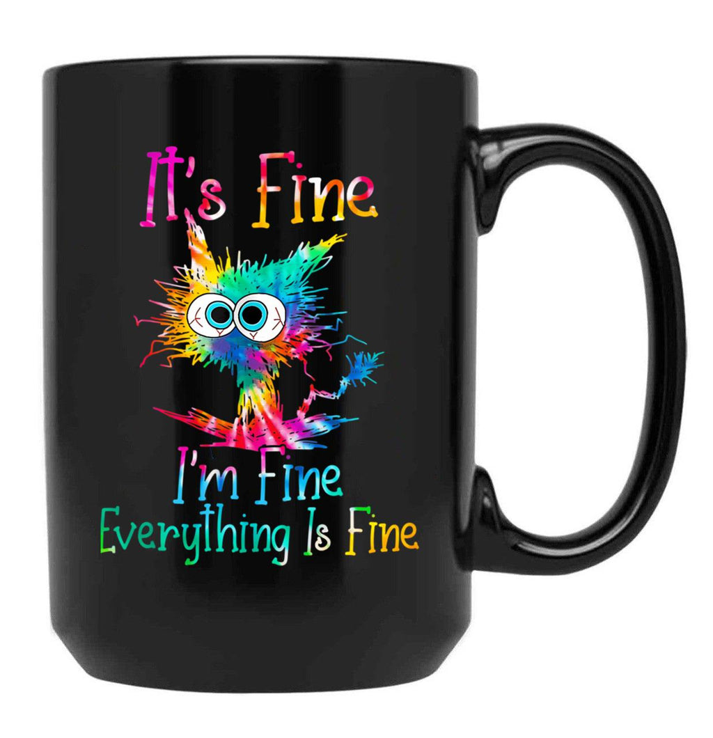 Black Cat It Is Fine I Am Fine Everything Is Fine Funny Cat Tie Dye Black Coffee Mug, Gift Coffee Mug