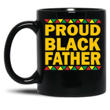 Black Dads Proud Black Father Dope Black Coffee Mug, Gift Coffee Mug - Black
